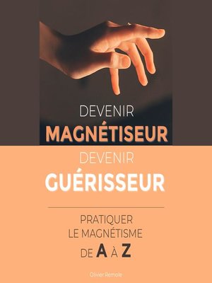 cover image of Devenir Magnétiseur, Devenir Guérisseur
